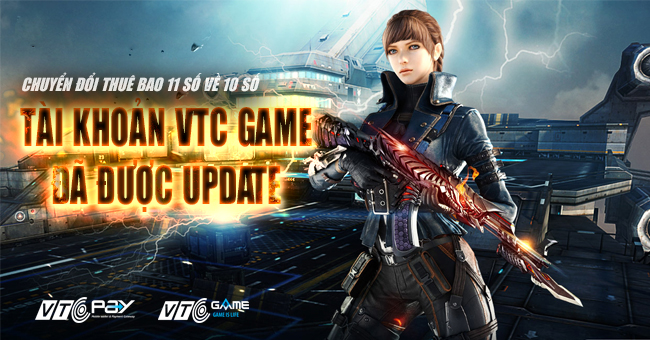 Chuyển Đổi Thuê Bao 11 Số Về 10 Số: Tài Khoản Vtc Game Đã Được Update | Vtc  Game | Nhà Phát Hành Game Hàng Đầu Việt Nam